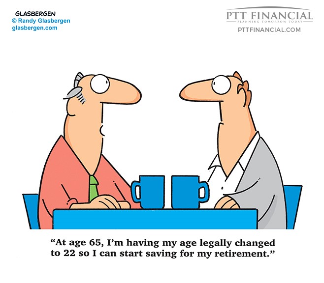 PTT Financial Cartoon of the Week: At Age 65, I’m Having My Age Legally Changed