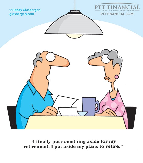 PTT Financial Cartoon of the Week: I finally Put Something Aside for My Retirement