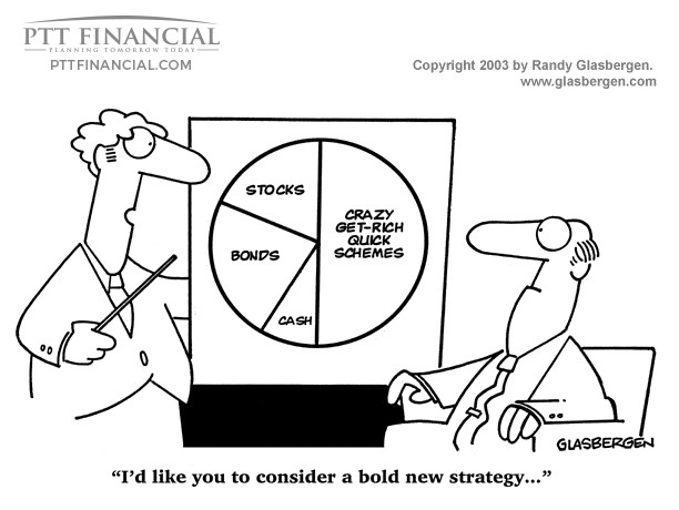 PTT Financial Cartoon of the Week: I’d Like You to Consider a Bold New Strategy