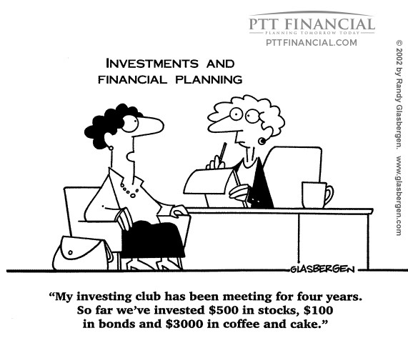 PTT Financial Cartoon of the Week: My Investing Club has been Meeting for Four Years